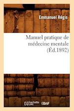 Manuel pratique de médecine mentale (Éd.1892)