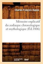 Mémoire explicatif du zodiaque chronologique et mythologique (Éd.1806)