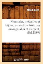 Monnaies, médailles et bijoux, essai et contrôle des ouvrages d'or et d'argent, (Éd.1889)