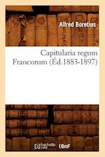 Capitularia Regum Francorum (Ed.1883-1897)