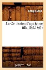 Sand, T: Confession d'Une Jeune Fille, (&#xef;&#xbf;&#xbd;d.