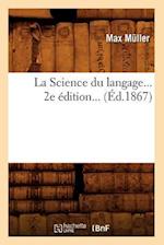 La Science Du Langage (Éd.1867)