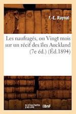 Les Naufrages, Ou Vingt Mois Sur Un Recif Des Iles Auckland (7e Ed.) (Ed.1894)