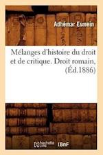 Melanges d'Histoire Du Droit Et de Critique. Droit Romain, (Ed.1886)