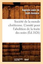 Société de la morale chrétienne. Comité pour l'abolition de la traite des noirs (Éd.1826)