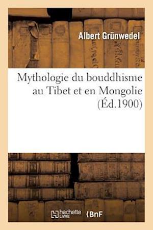 Mythologie Du Buddhisme Au Tibet Et En Mongolie