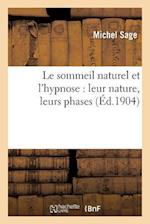 Le Sommeil Naturel Et L Hypnose: Leur Nature, Leurs Phases, Ce Qu Ils Nous Disent En Faveur 