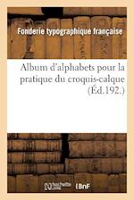 Album d'Alphabets Pour La Pratique Du Croquis-Calque, Édité Spécialement Pour Le Manuel