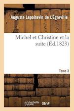 Michel Et Christine Et La Suite. Tome 3