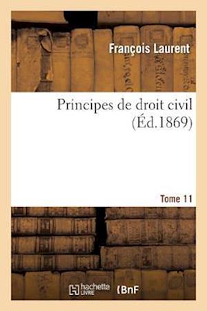 Principes de Droit Civil. Tome 11