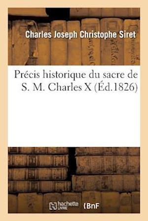 Precis historique du sacre de S. M. Charles X