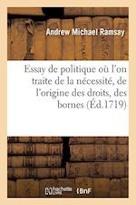 Auteur, S: Essay de Politique O&#xef;&#xbf;&#xbd; l'On Trait