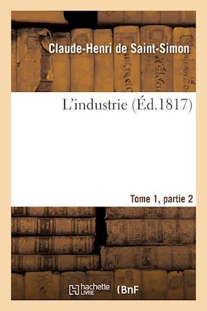 L'industrie Tome 1, Parties 2