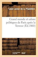 Grand Monde Et Salons Politiques de Paris Après La Terreur