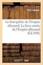 Le Droit Public de l'Empire Allemand. La Force Armée de l'Empire Allemand