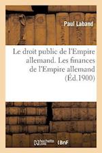 Le Droit Public de l'Empire Allemand. Les Finances de l'Empire Allemand