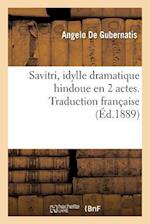 Savitri, Idylle Dramatique Hindoue En 2 Actes. Traduction Française