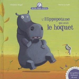 Mamie Poule Raconte - L'Hippopotame Qui Avait Le Hoquet