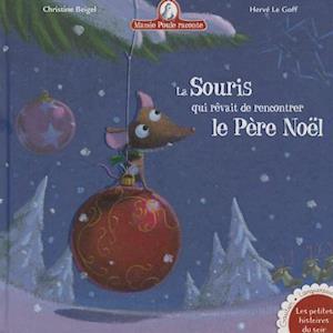 Mamie Poule Raconte - La Souris Qui Rèvait de Rencontrer Le Père Noël