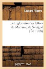 Petit glossaire des lettres de Madame de Sevigne