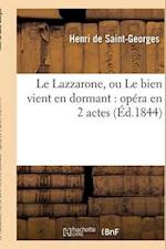 Le Lazzarone, Ou Le Bien Vient En Dormant