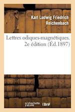 Lettres Odiques-Magnétiques. 2e Édition