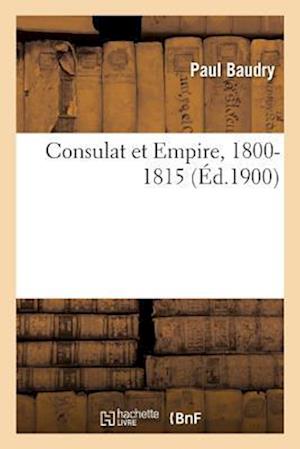 Consulat Et Empire, 1800-1815