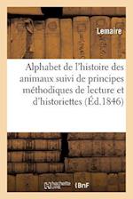 Alphabet de l'Histoire Des Animaux