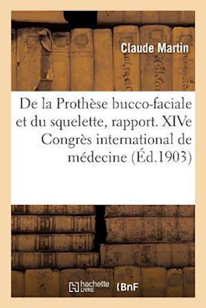 de la Prothèse Bucco-Faciale Et Du Squelette, Rapport