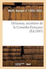 Delaunay, Sociétaire de la Comédie-Française