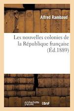 Les Nouvelles Colonies de la République Française