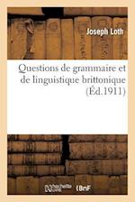 Questions de Grammaire Et de Linguistique Brittonique