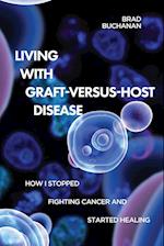 Living with Graft-Versus-Host Disease 