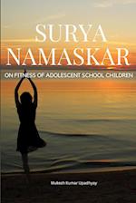 Surya Namaskar on Fitness of Adolescent School Children 