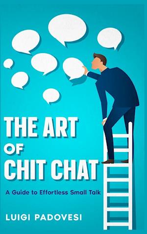 The Art of Chit Chat