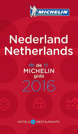 Nederland - Netherlands 2016, Michelin Hotels & Restaurants (Rev. ed. Jan. 16)