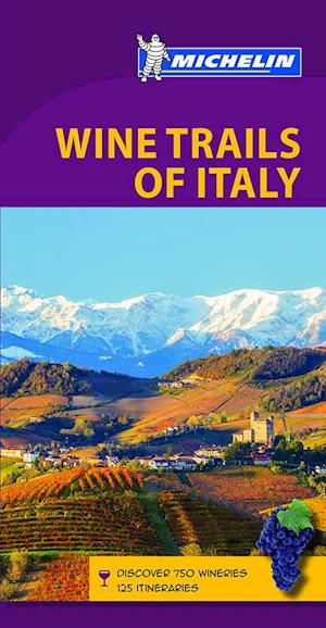 Wine Trails of Italy, Michelin Green Guide (2nd ed. Oct. 16)