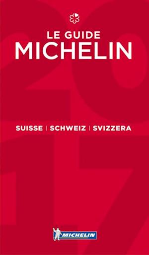 Suisse Schweiz Svizzera 2017, Michelin Hotels & Restaurants (Rev. ed. Oct. 16)