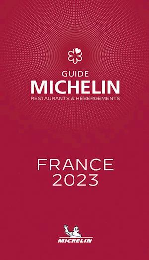 France - The MICHELIN Guide 2023: Restaurants (Michelin Red Guide)