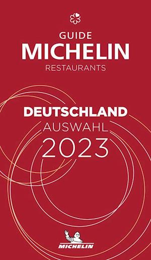 Deutschland - The MICHELIN Guide 2023: Restaurants (Michelin Red Guide)