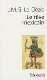 Reve Mexic Ou La Pensee Ou La Pensee Interrompue = The Mexican Dream