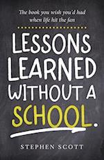 Lessons Learned Without A School