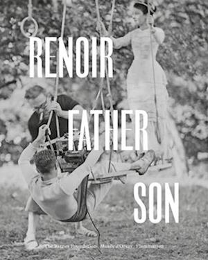 Renoir: Father and Son