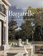 Bagatelle: A Royal Residence