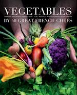 Vegetables by Forty French Chefs