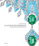 Cartier, Le Voyage Recommencé: High Jewelry and Precious Objects