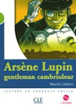 Arsene Lupin, Gentleman Cambrioleur [With CD (Audio)]