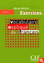 Vocabulaire Explique Du Francais Workbook (Beginner)