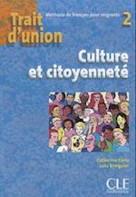 Trait d'union 2 - Cahier de culture et citoyennete A2