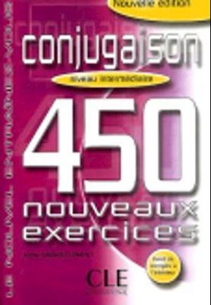 Conjugaison 450 Nouveaux Exercices